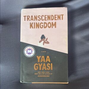 Transcendent Kingdom by Yaa Gyasi Hardcover